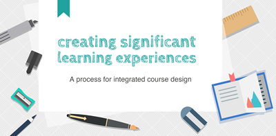 Creating significant learning experiences